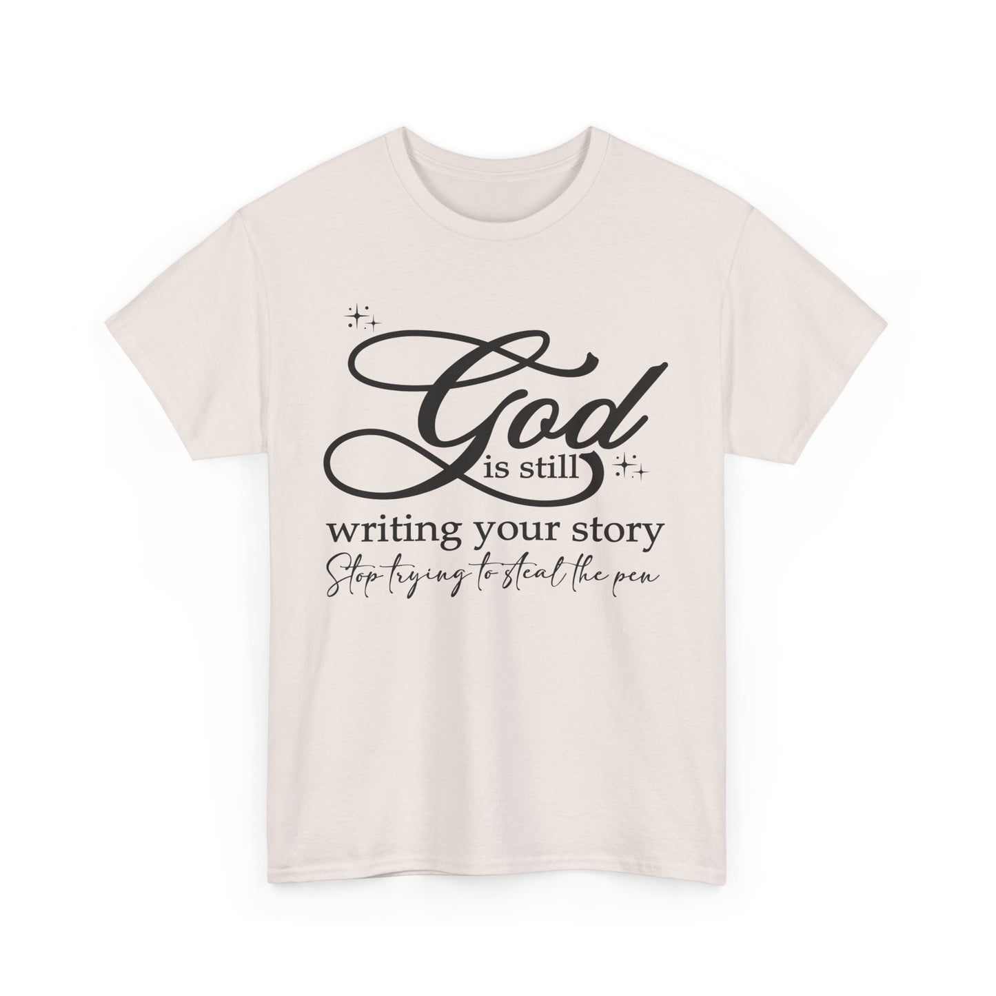 "God is Still Writing Your Story" Inspirational T-Shirt U