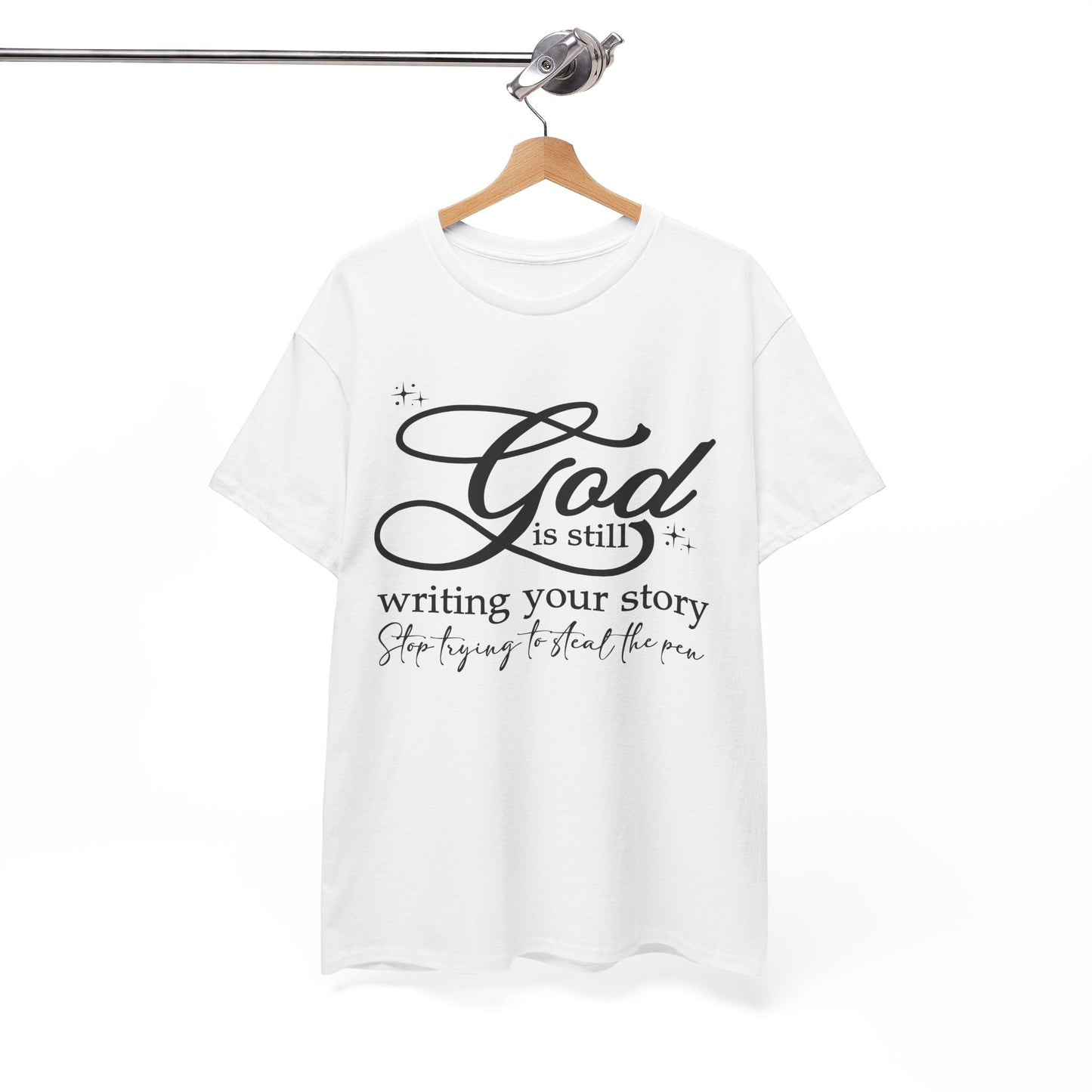 "God is Still Writing Your Story" Inspirational T-Shirt U