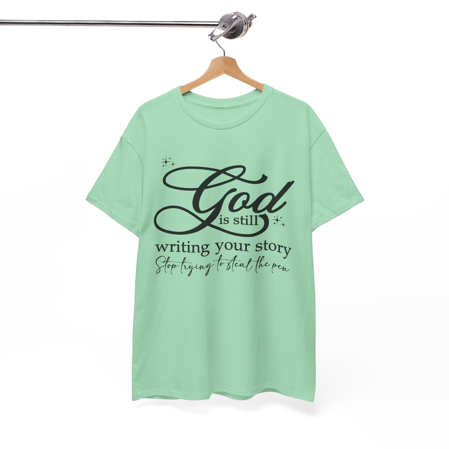 "God is Still Writing Your Story" Inspirational T-Shirt U