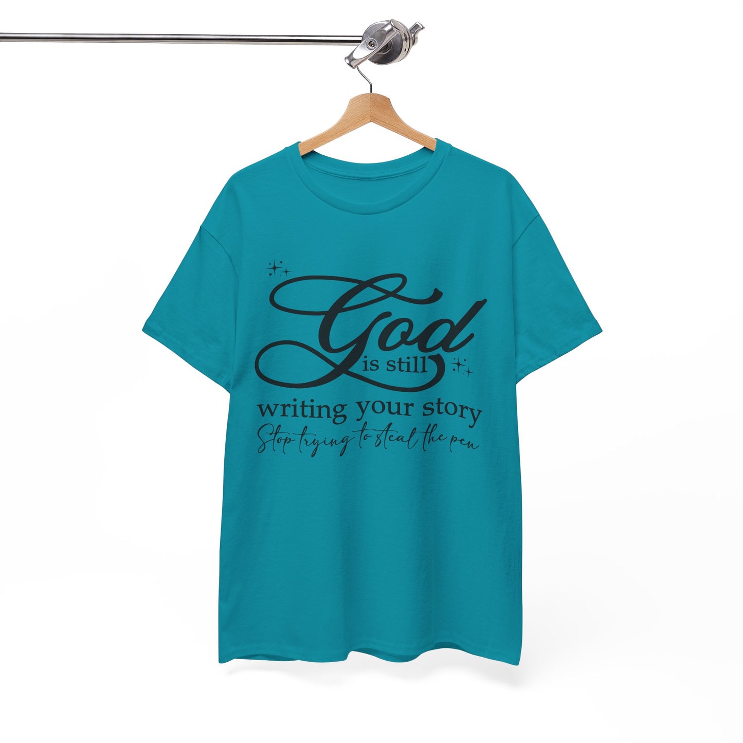 "God is Still Writing Your Story" Inspirational T-Shirt U