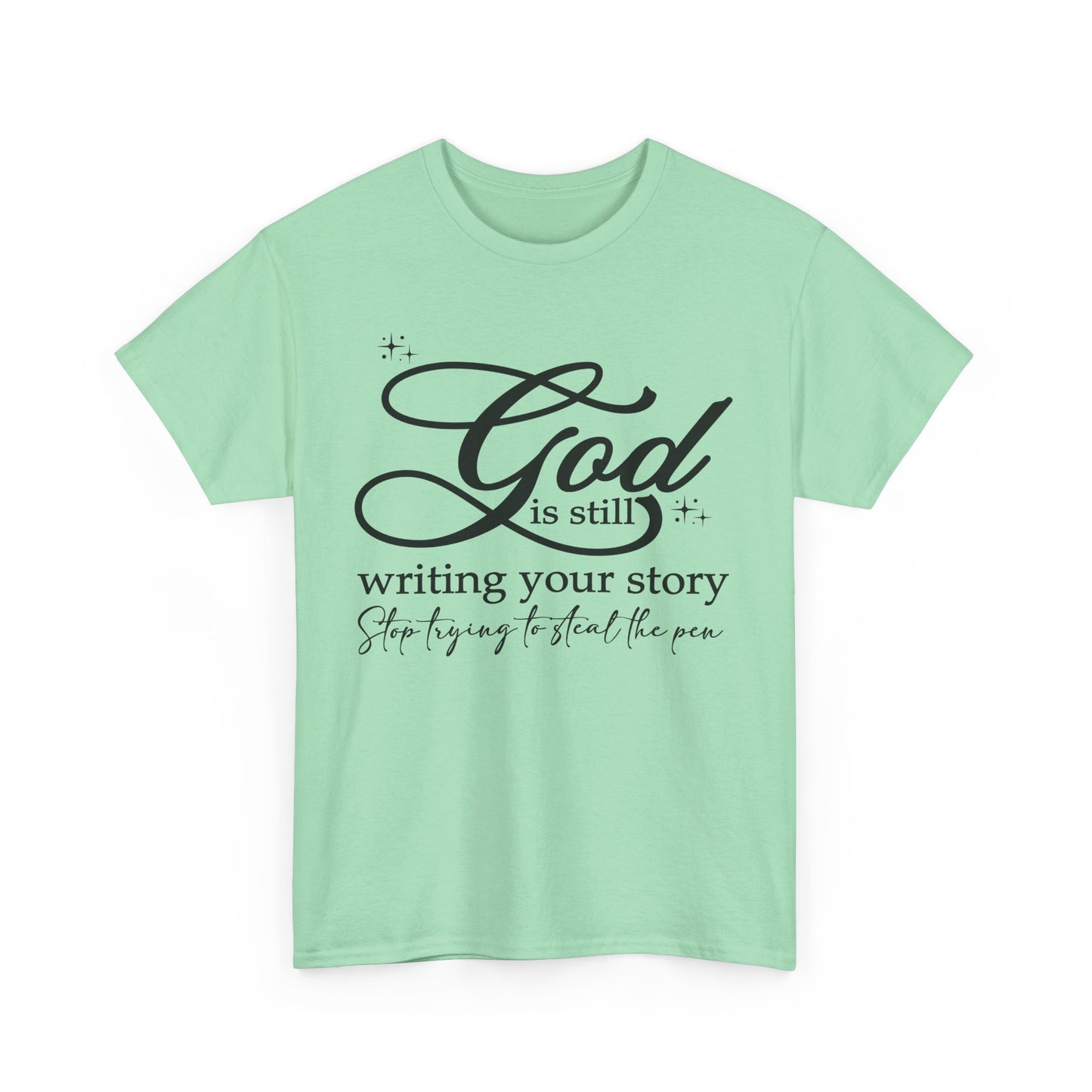 "God is Still Writing Your Story" Inspirational T-Shirt U