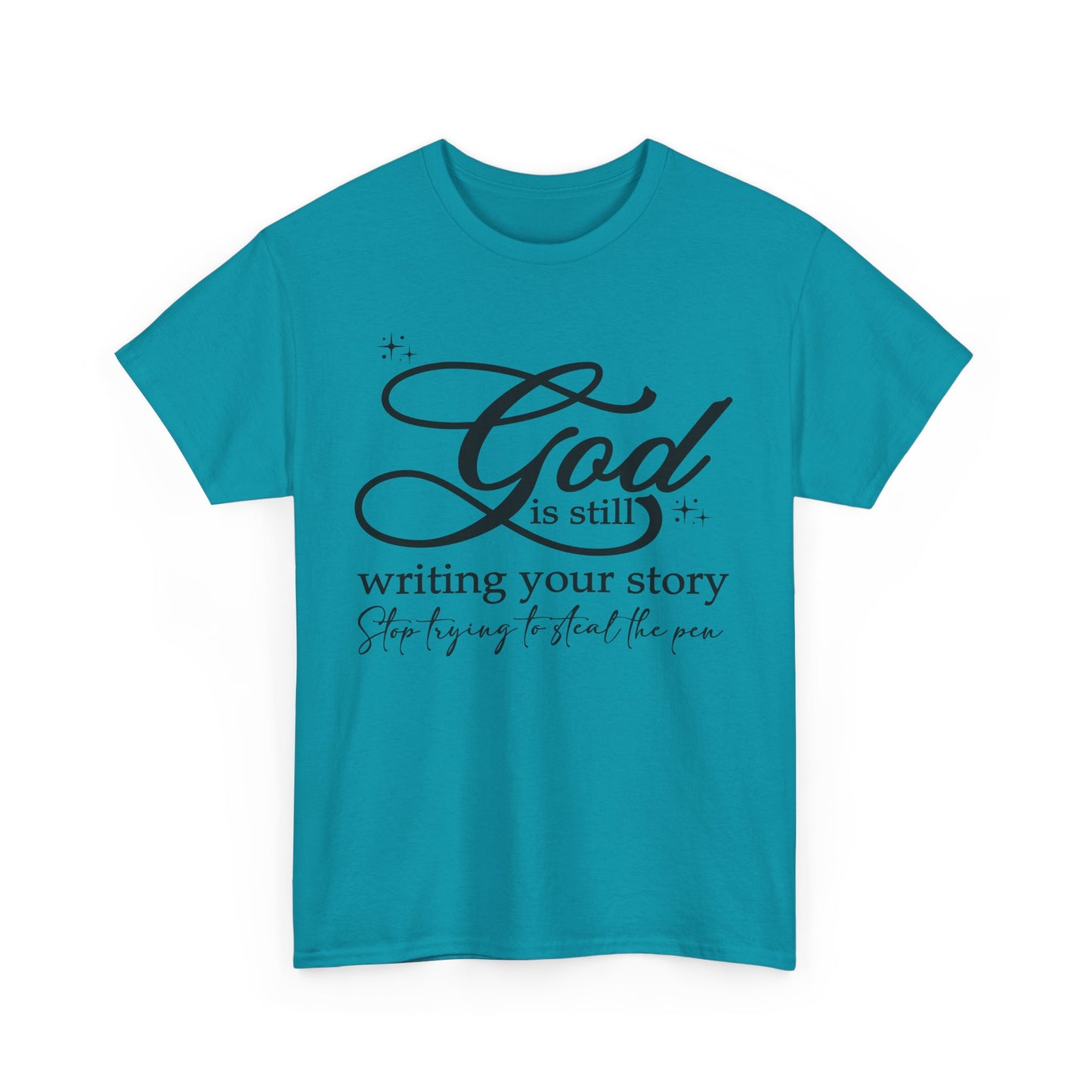 "God is Still Writing Your Story" Inspirational T-Shirt U