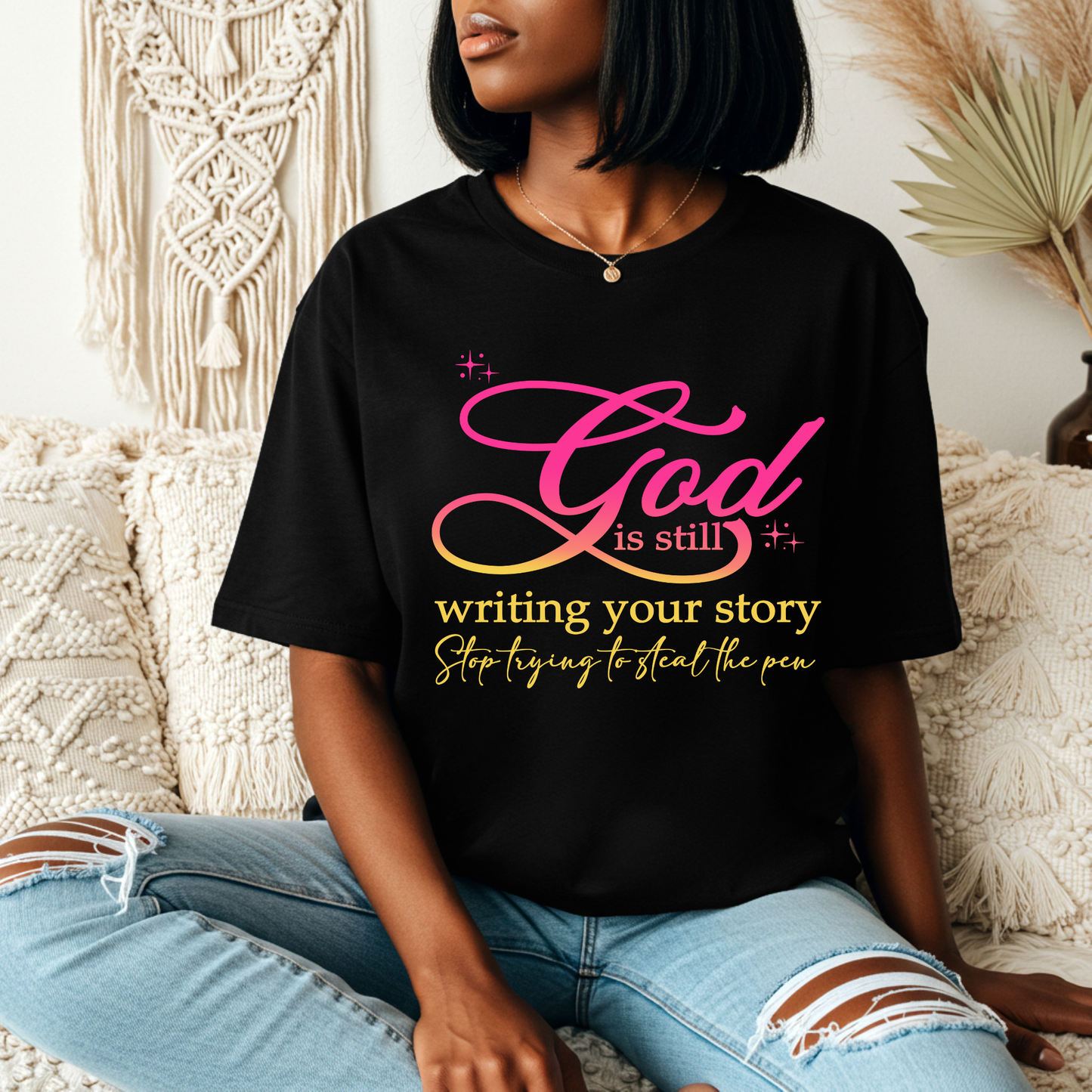 God Is Still Writing Your Story Shirt  Faith-Based Christian Tee for Women  Inspirational Bible Verse Tee  Bella Canvas Unisex