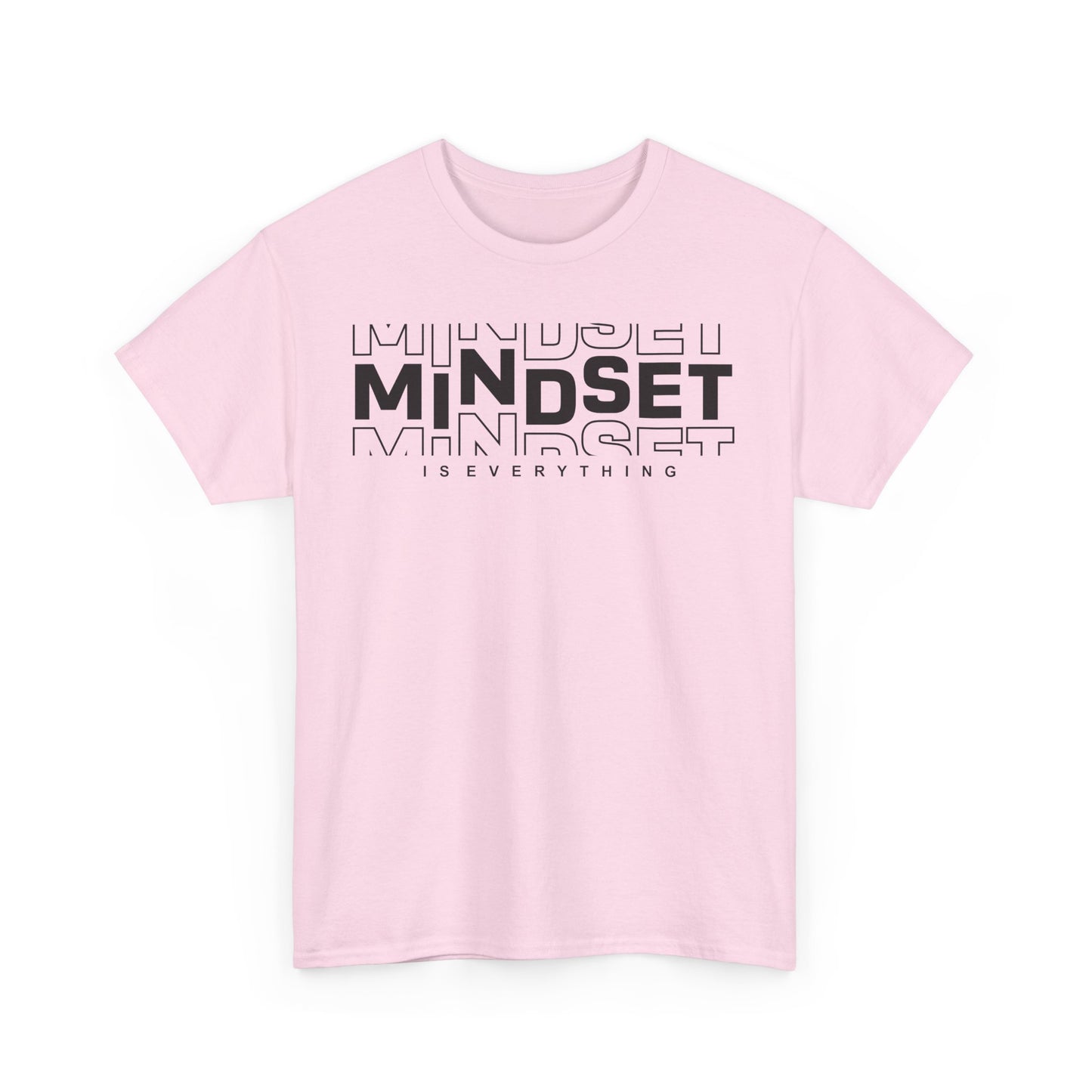 Mindset Is Everything T-Shirt