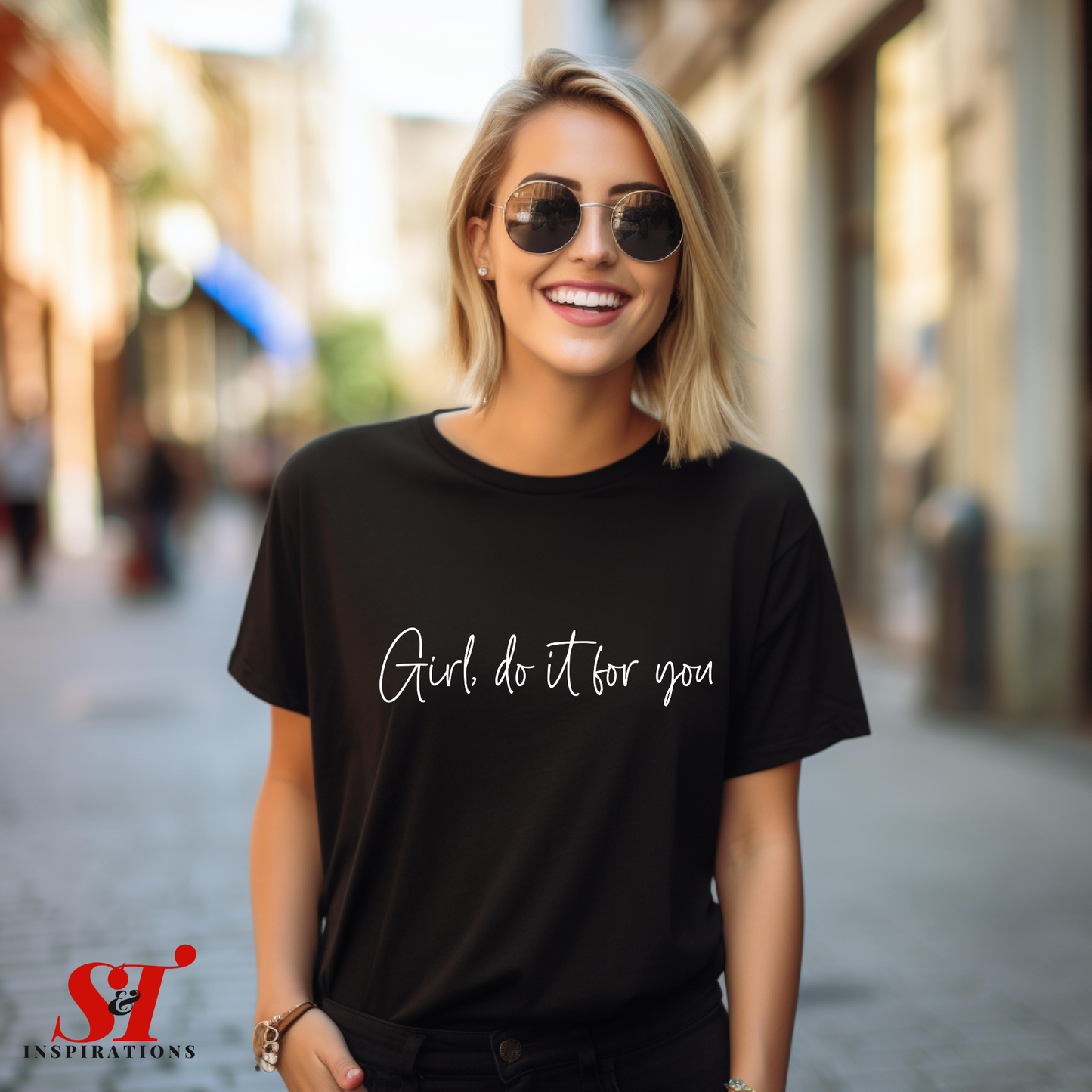 Girl, Do It for You Motivational T-Shirt for Women