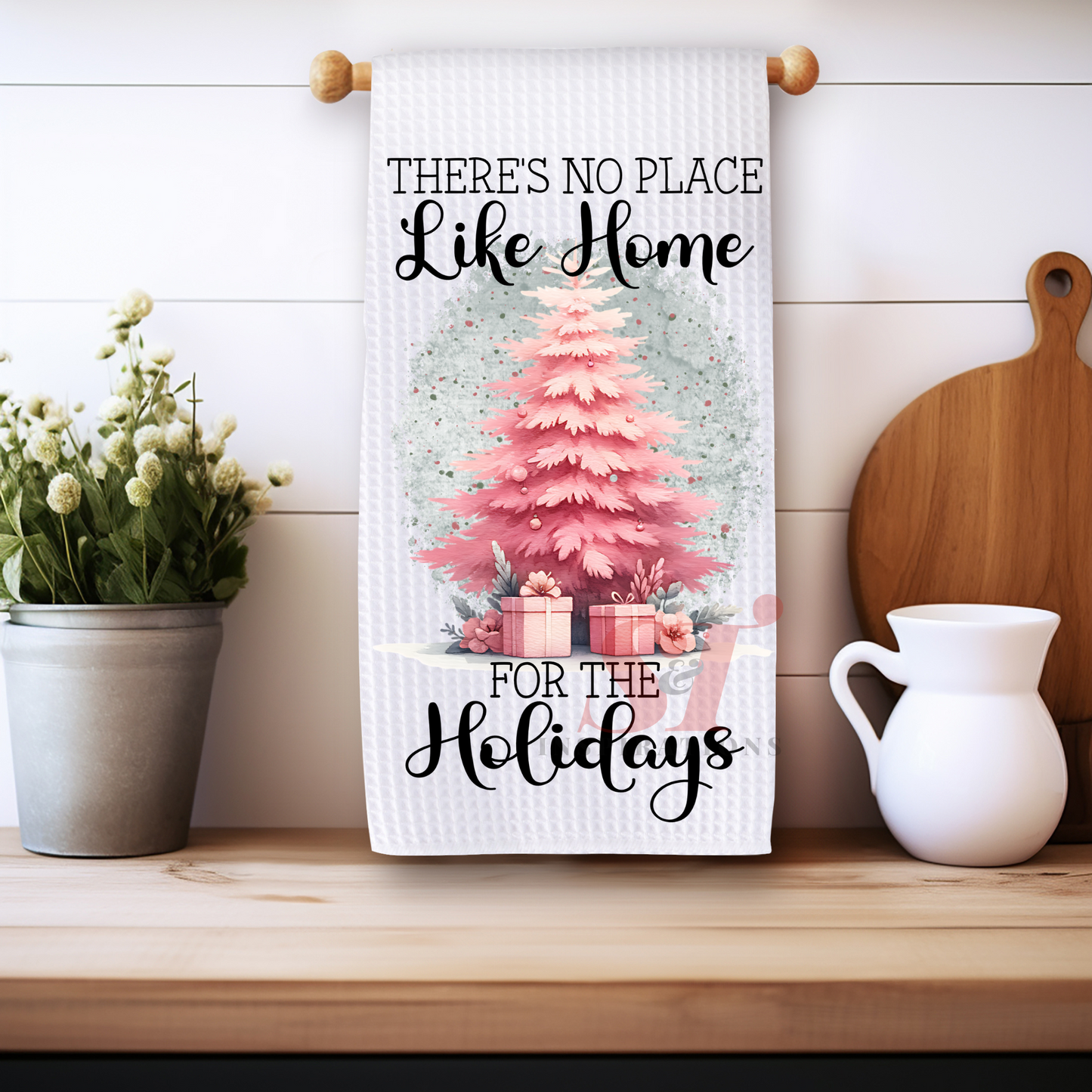 There's No Place Like Home for the Holidays Kitchen Towel