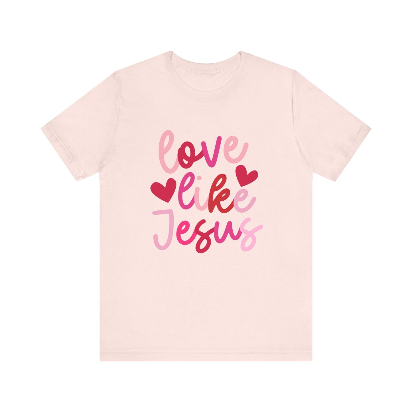 Love Like Jesus T-Shirt - Christian Apparel, Faith-Based Shirt, Inspirational Tee for Women, Retro Love like Jesus Coquette,  Valentine Gift