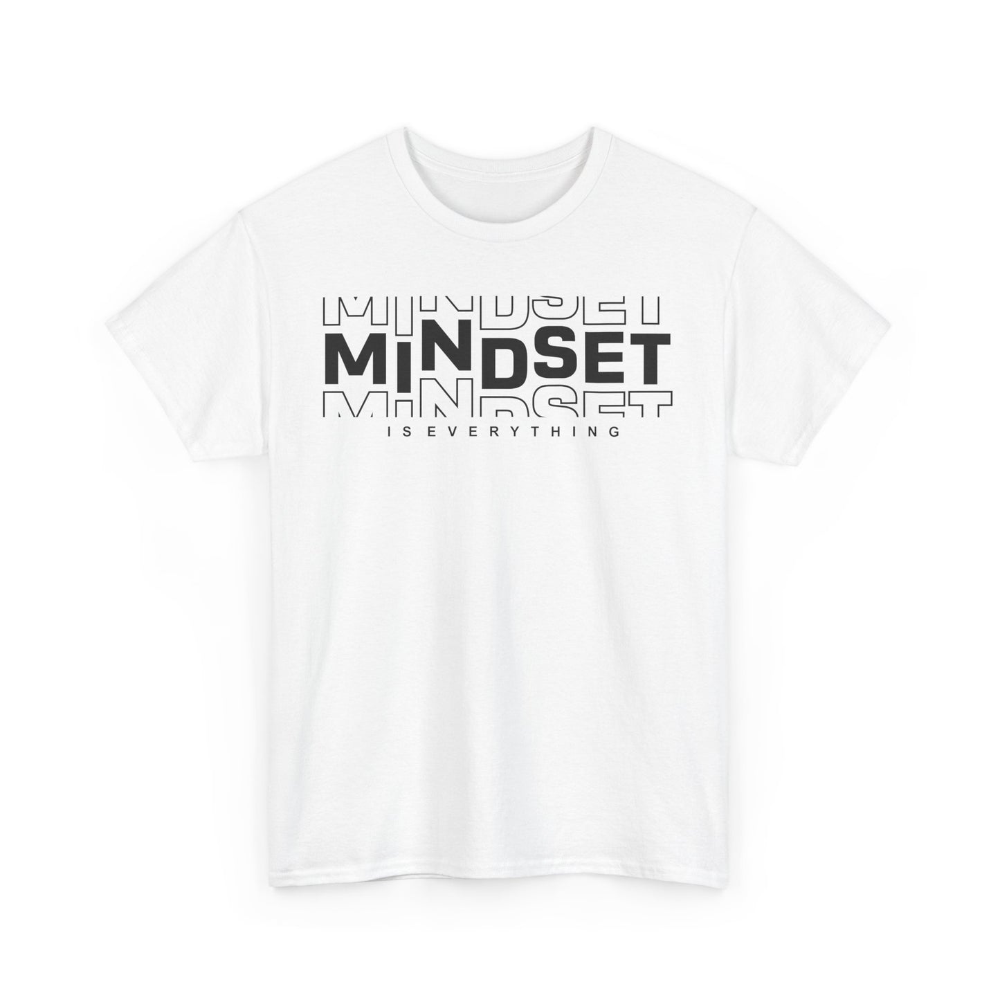 Mindset Is Everything T-Shirt