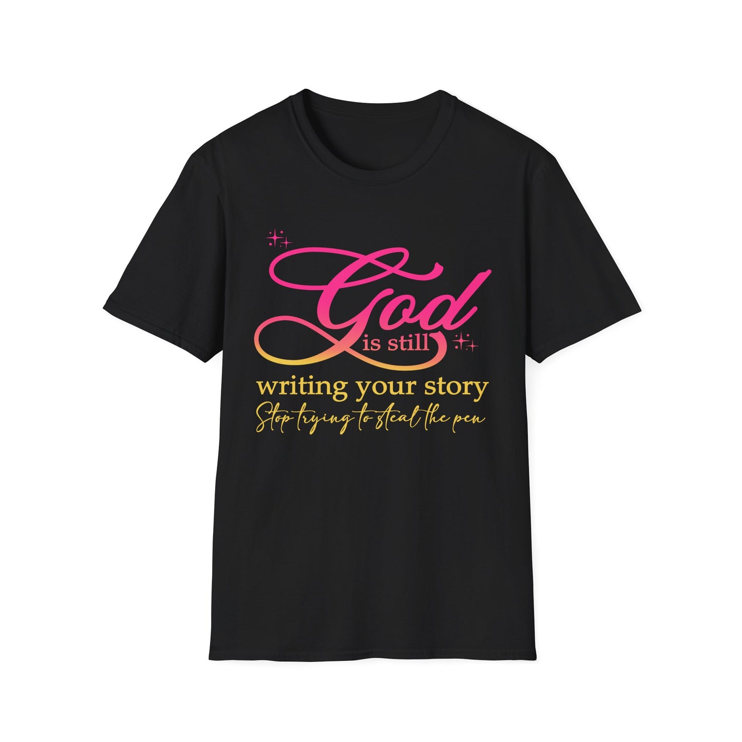 "God is Still Writing Your Story" Inspirational T-Shirt Softstyle T-Shirt