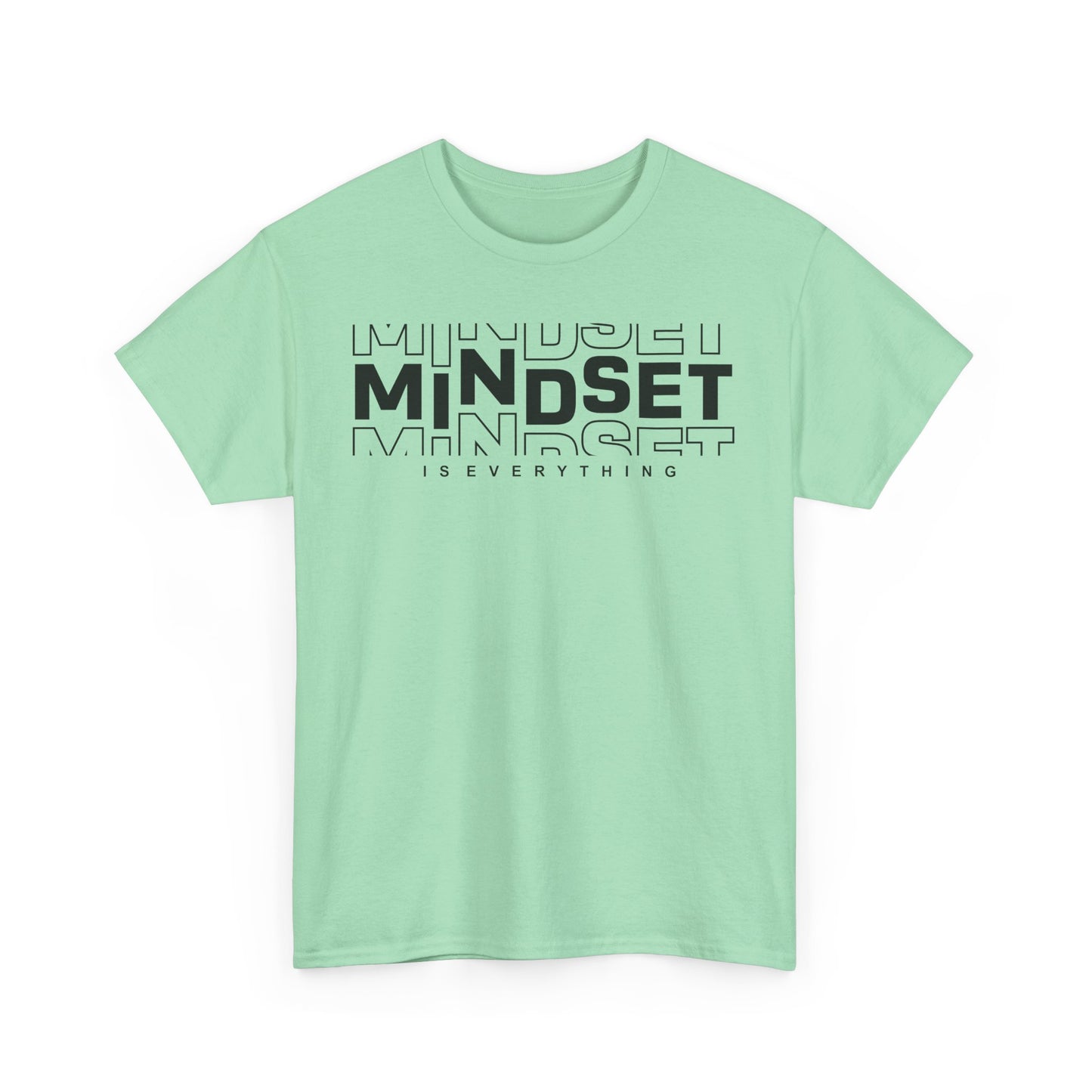 Mindset Is Everything T-Shirt