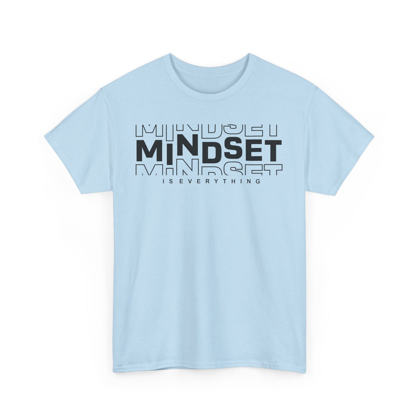 Mindset Is Everything T-Shirt