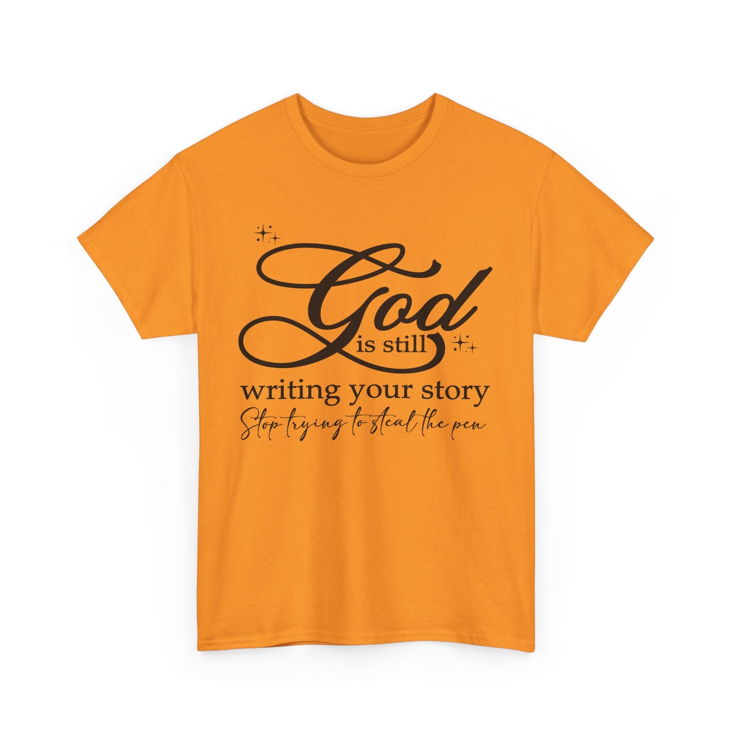 "God is Still Writing Your Story" Inspirational T-Shirt U