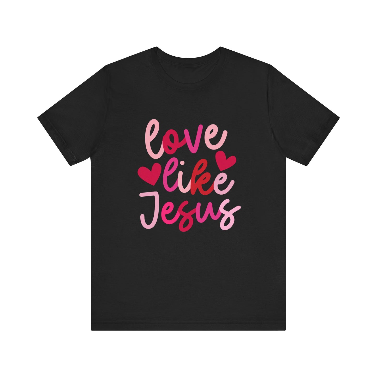 Love Like Jesus T-Shirt - Christian Apparel, Faith-Based Shirt, Inspirational Tee for Women, Retro Love like Jesus Coquette,  Valentine Gift